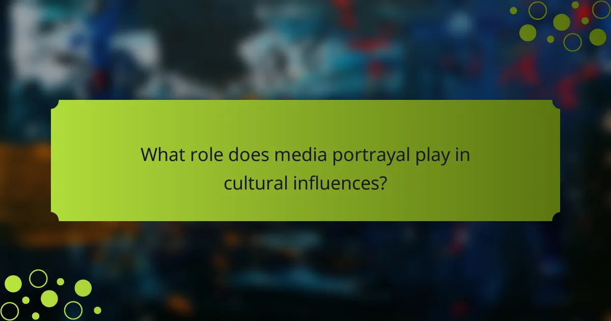 What role does media portrayal play in cultural influences?